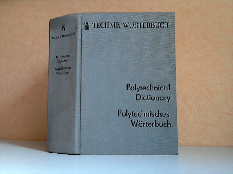 Walther, Rudolf und Martin Strauss;  Polytechnisches Wörterbuchenglisch-deutsch - Technik-Wörterbuch Mit etwa 100000 Wortstellen 