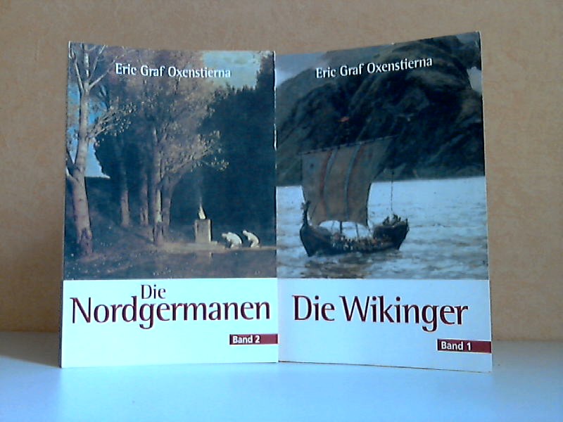 Graf Oxenstierna, Eric;  Die Wikinger Band I, Die Nordgermanen Band II 2 Bücher 