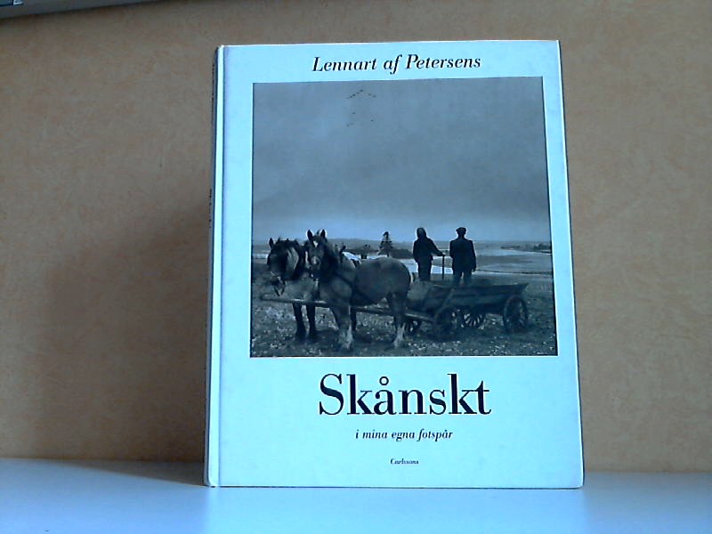 af Petersens, Lennart;  Skanskt i mina egna fotspar 