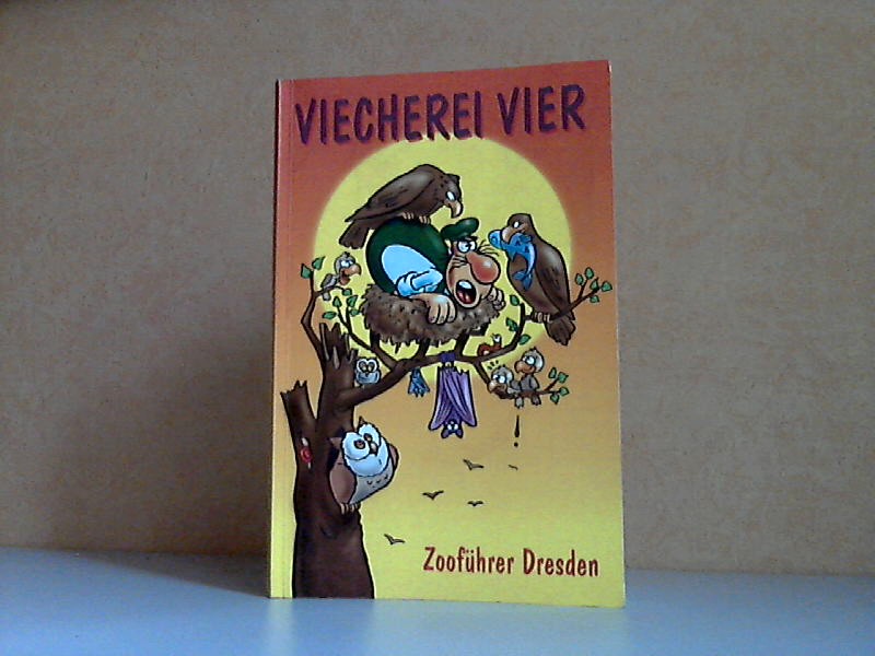 Frisch, Werner;  Viecherei Vier - Zooführer Dresden 