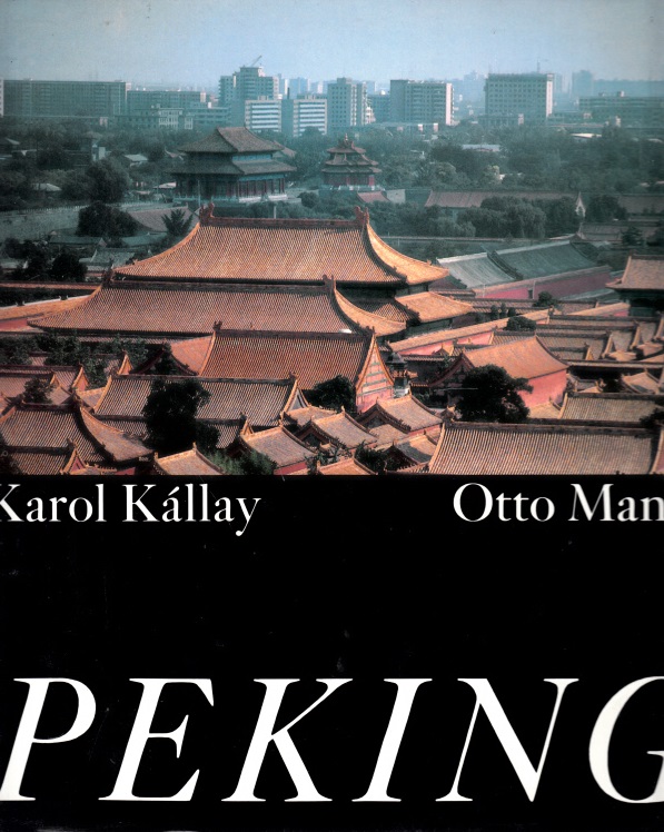 Mann, Otto;  Peking es fotografierte Karol Kállay 