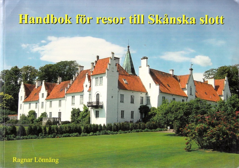 Lönnäng, Ragnar;  Handbok för resor till Skanska slott 