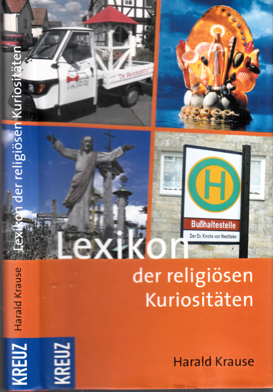 Krause, Harald;  Lexikon der religiosen Kuriositäten 