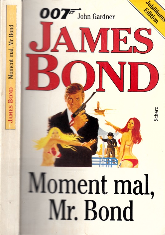 Gardner, John;  James Bond 007, Moment mal, Mr. Bond 