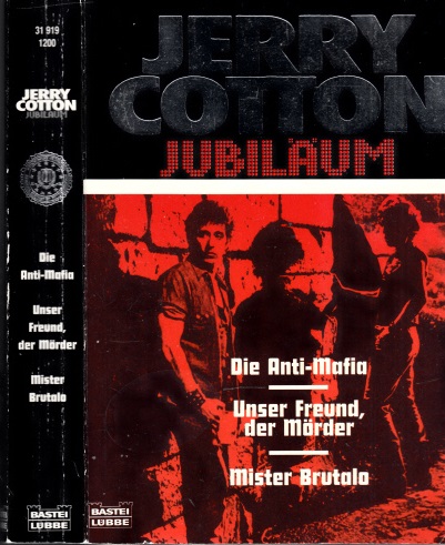 Cotton, Jerry;  Die Anti-Mafia - Unser Freund, der Mörder - Mister Brutala 