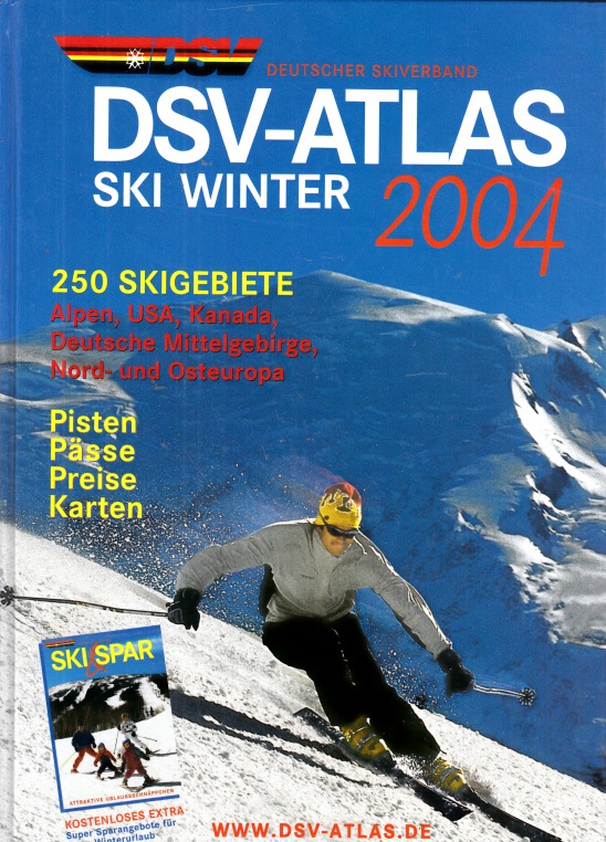 Planegg Deutscher Skiverband (Hrg.);  DSV-Atlas Ski Winter 2004 