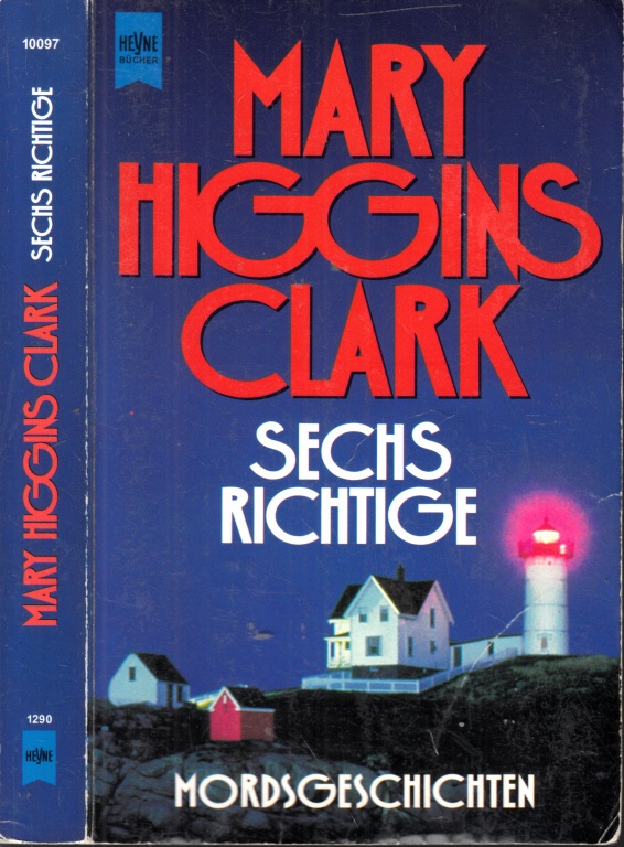 Higgins Clark, Mary;  Sechs Richtige - Mordgeschichten 