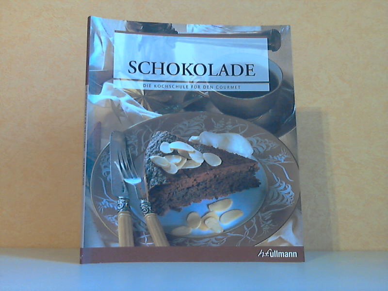 Hecken, Sylvia;  Schokolade - Die Kochschule für den Gourmet 