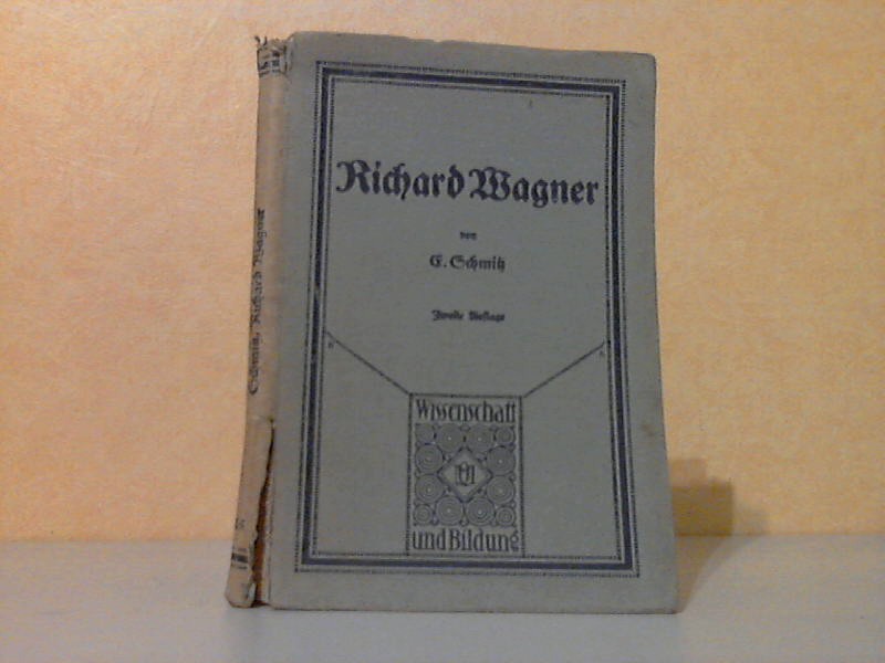 Schmitz, Eugen;  Richard Wagner 