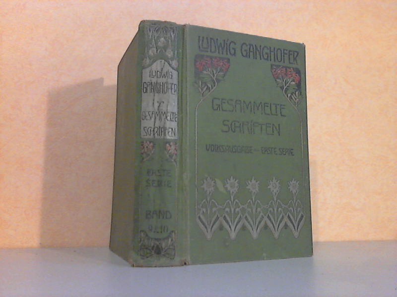 Ganghofer, Ludwig;  Ludwig Ganghofers Gesammelte Schriften - Erste Serie in 10 Bänden - 9. Band - Roman aus dem 13. Jahrhundert 