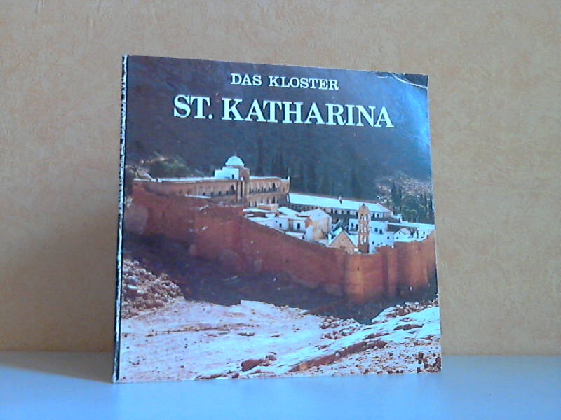 Papaioannou, Evangelos;  Das Kloster St. Katharina im Sinai 