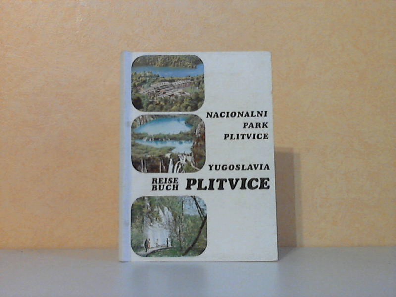 Vidakovic, Petar;  Nacionalni Park Plitvicka Jezera - Reisebuch 