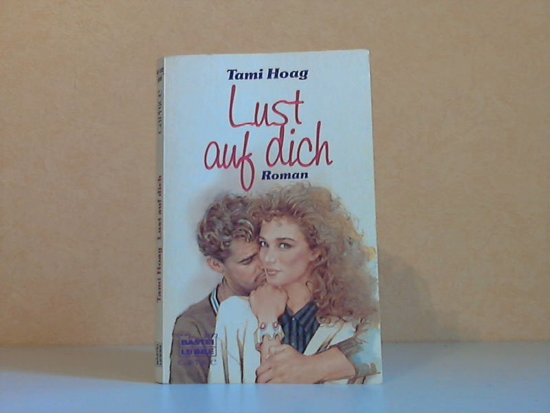 Hoag, Tami;  Lust auf dich - Ein Caprice-Roman Ins Deutsche übertragen von Cecile G. Lecaux 