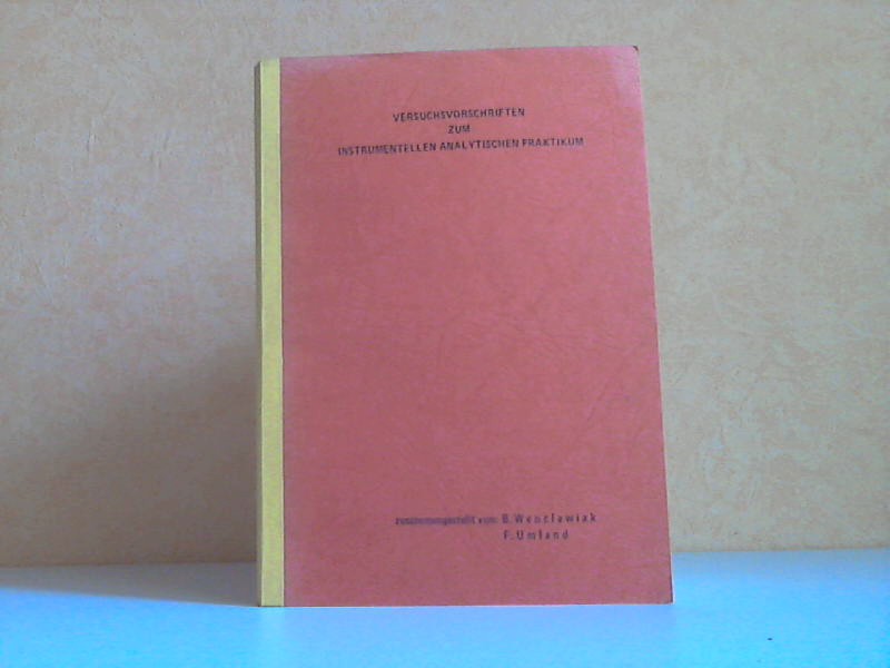 Wenclawiak, B. und F. Umland;  Versuchsvorschriften zum instrumentellen analytischen Praktikum 