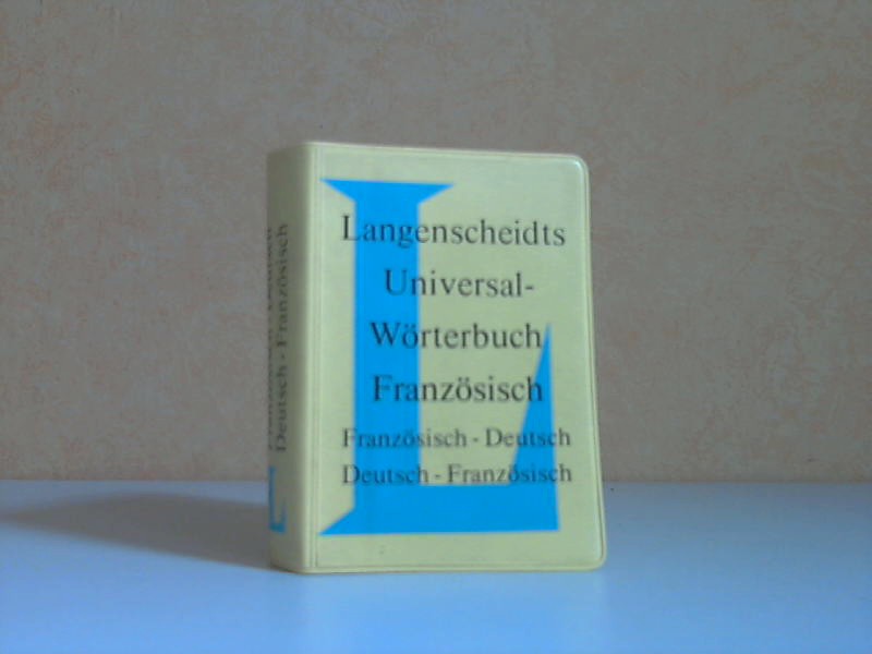 Autorengruppe;  Langenscheidts Universal-Wörterbuch Französisch: französisch-deutsch, deutsch-französisch 