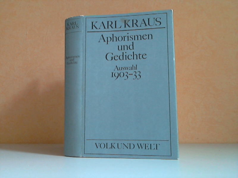 Kraus, Karl;  Ausgewählte Werke Band 4: Aphorismen und Gedichte, Auswahl 1903-1933 