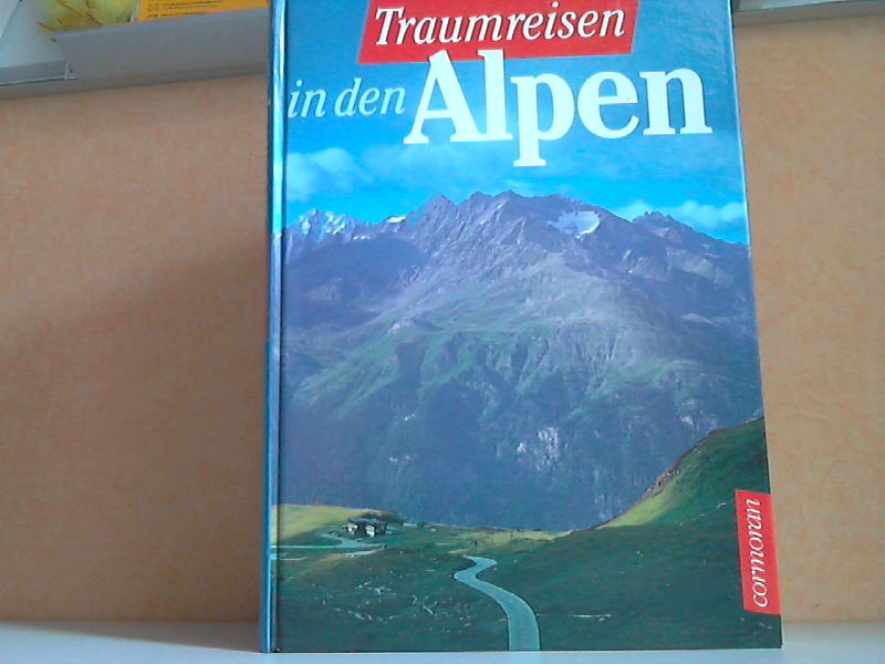Neuwirth, Hubert und Petra;  Traumreisen in den Alpen 