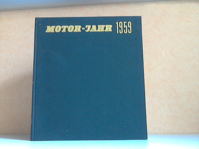 Graf, Rudolf und Fritz Claus;  Motor-Jahr 1959 - Eine internationale Revue 