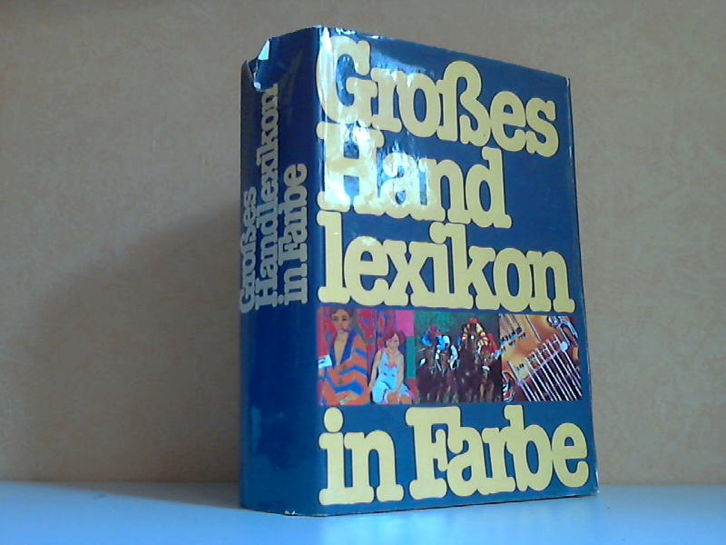 Dallmann, Hella und Werner Ludewig;  Grosses Handlexikon in Farbe 60.000 Stichwörter und über 2.500 Abbildungen 