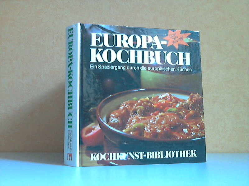 Maier-Bruck, Franz;  Europa-Kochbuch - Ein Spaziergang durch die europäischen Küchen 
