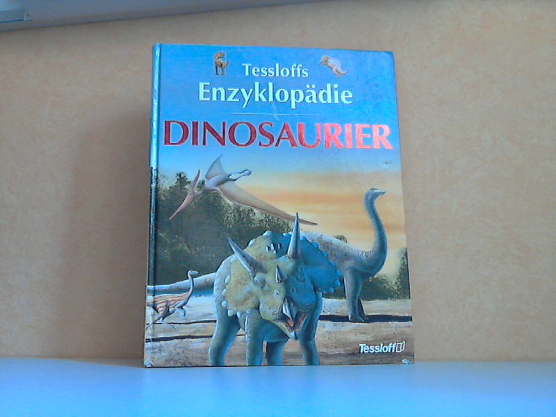 McRae, Anne;  Tessloffs Enzyklopädie Dinosaurier 