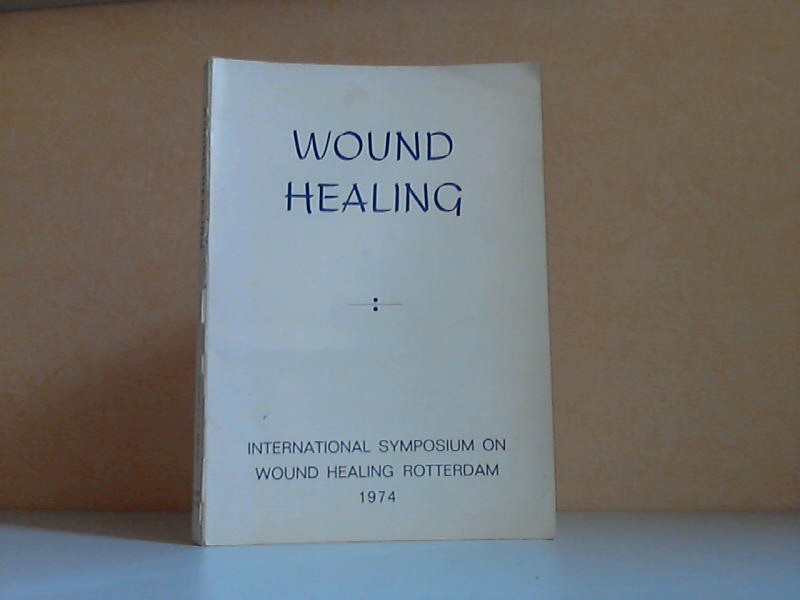Muller, H.;  Wound Healing - International Symposium on Wound Healing Rotterdam 1974 