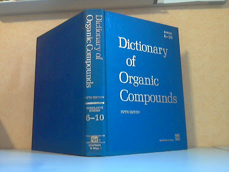 Autorengruppe;  Dictionary of Organic Compounds . to Supplements 6-10 inclusive 