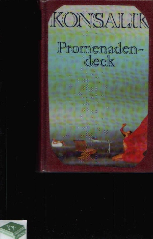 Konsalik, Heinz G.:  Promenadendeck 
