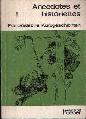 Kaufmann, Henning;  Französische Kurzgeschichten erster Teil Anecdotes et historiettes 