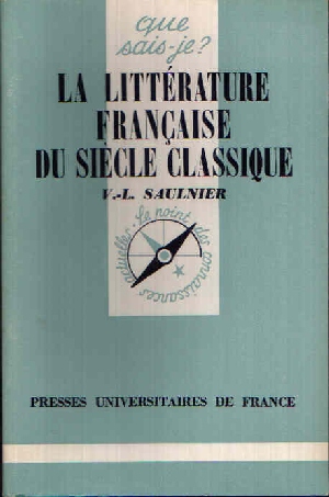Saulnier, V.L.:  La littérature francaise du siécle classique 