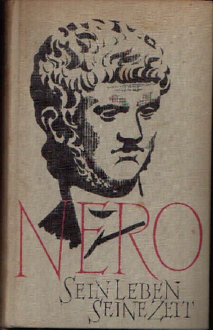 Franzero, Carlo Maria:  Nero Sein Leben und seine Zeit 
