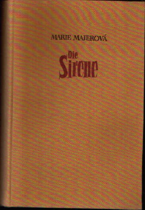 Majerova, Marie:  Die Sirene 