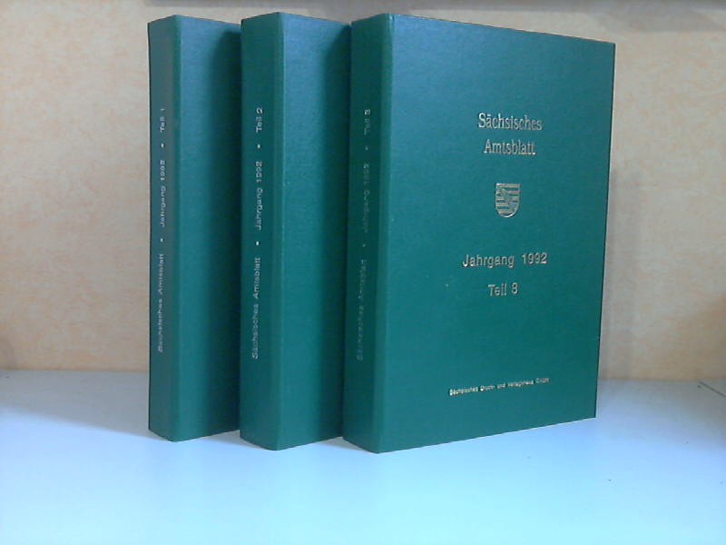 Sächsische Staatkanzlei (Hrg.);  Sächsisches Amtsblatt Jahrgang 1992, Teil 1 bis 3 3 Bücher 