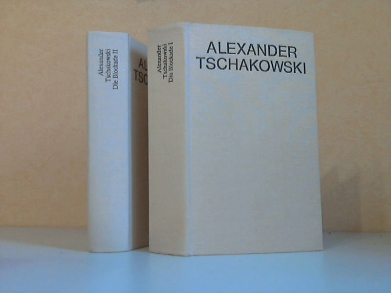 Tschakowski, Alexander;  Die Blockade erster und zweiter Band 2 Bücher 