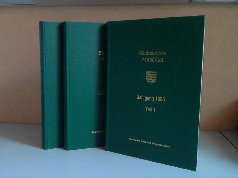 Sächsische Staatkanzlei (Hrg.);  Sächsisches Amtsblatt Jahrgang 1995, Teil 1 bis 4 4 Bücher 