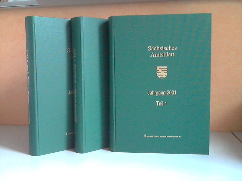Sächsische Staatkanzlei (Hrg.);  Sächsisches Amtsblatt Jahrgang 2001, Teil 1 bis 3 3 Bücher 
