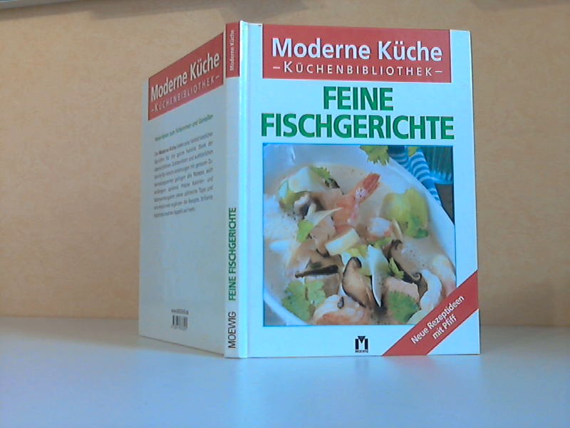 Boss-Teichmann, Claudia;  Feine Fischgerichte- Moderne Küche Neue Rezeptideen mit Pfiff 