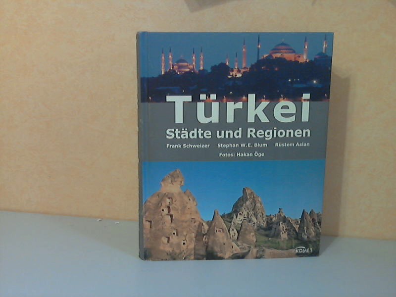 Schweizer, Frank, Stephan W. E. Blum Rüstern Asian u. a.;  Türkei. Städte und Regionen 
