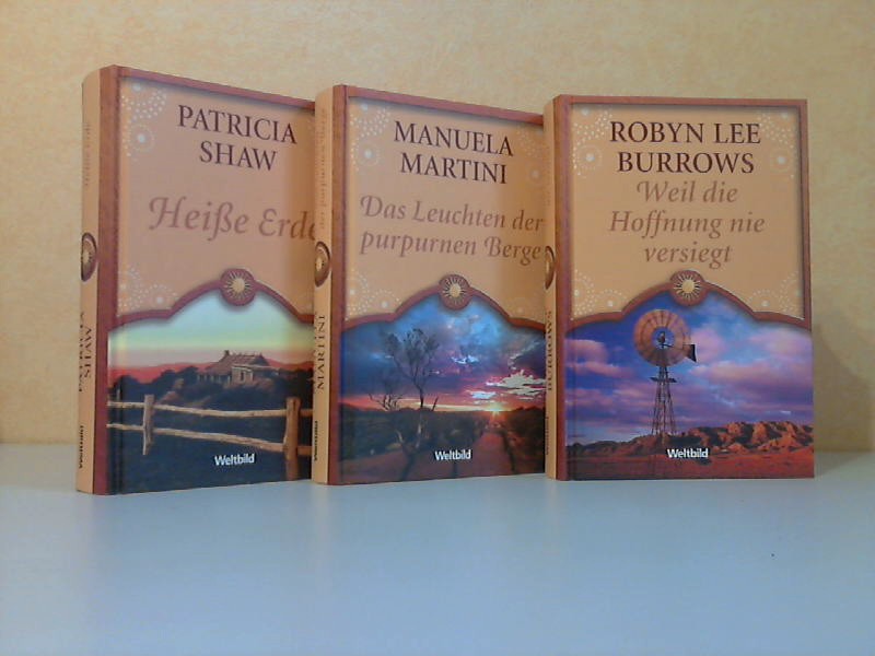 Shaw, Patricia, Robyn Lee Burrows und Manuela Martini;  Heiße Erde + Weil die Hoffnung nie versagt + Das Leuchten der purpurnen Berge 3 Bücher 