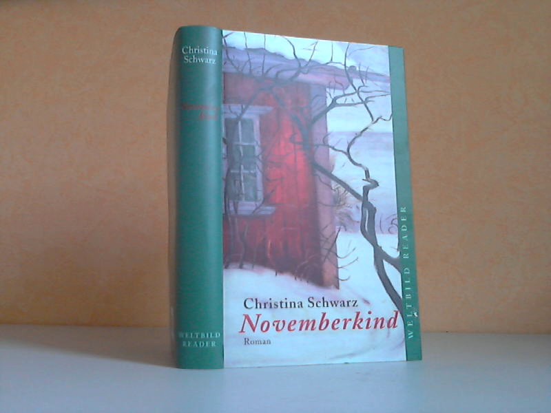 Schwarz, Christina;  Novemberkind - Roman Deutsch von Giovanni und Ditte Bandini 