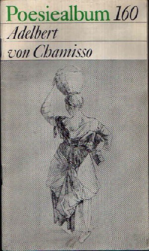 Dau, Rudolf:  Adelbert von Chamisso - Poesiealbum 160 