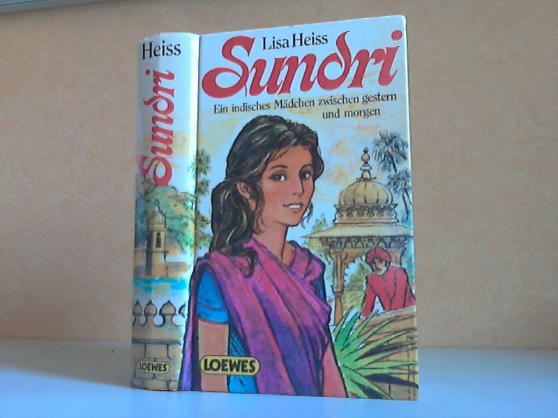 Heiss, Lisa;  Sundri. Ein indisches Mädchen zwischen gestern und morgen 