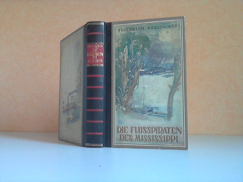 Gerstäcker, Friedrich;  Die Regulatoren in Arkansas - Die Flußpiraten des Mississippi -Zwei Romane in einem Band 