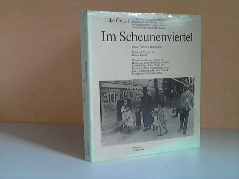 Geisel, Eike;  Im Scheunenviertel - Bilder, Texte und Dokumente Mit einem Vorwort von Günter Kunert 