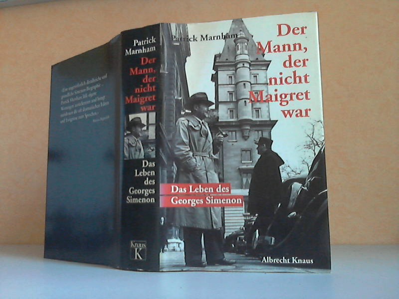 Marnham, Patrick;  Der Mann, der nicht Maigret war. Das Leben des Georges Simenon übertragen von Helmut Kossodo 