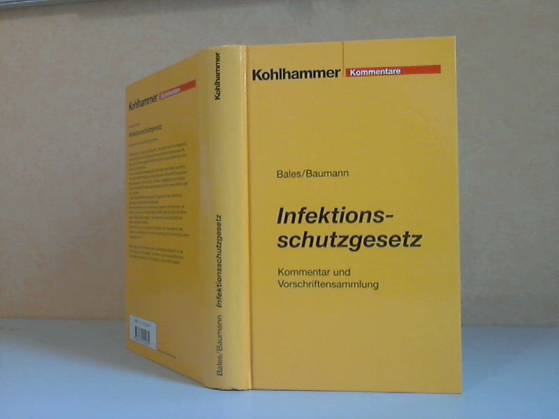 Bales, Stefan, Hans Georg Baumann und Norbert Schnitzler;  Infektionsschutzgesetz. Kommentar und Vorschriftensammlung 