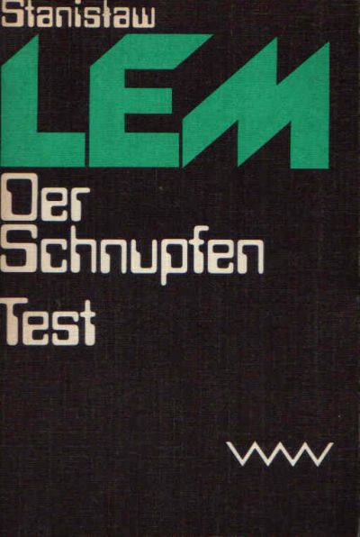 Lem, Stanislaw;  Der Schnupfen - Test 