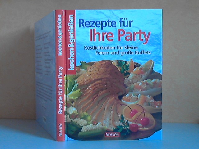Schwillo, Gertraud;  Kochen und genießen. Rezepte für Ihre Party: Köstlichkeiten für kleine Feiern und große Buffets Fotos: City Food und Foto, Hamburg 