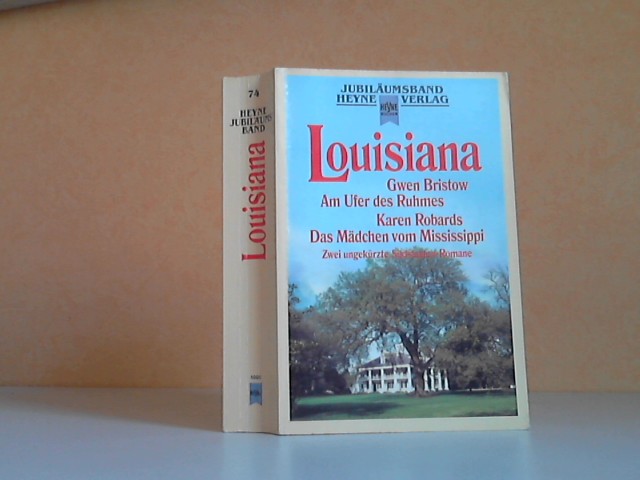 Bristow, Gwen und Karen Robards;  Louisiana. Zwei ungekürzte Südstaaten-Romane 