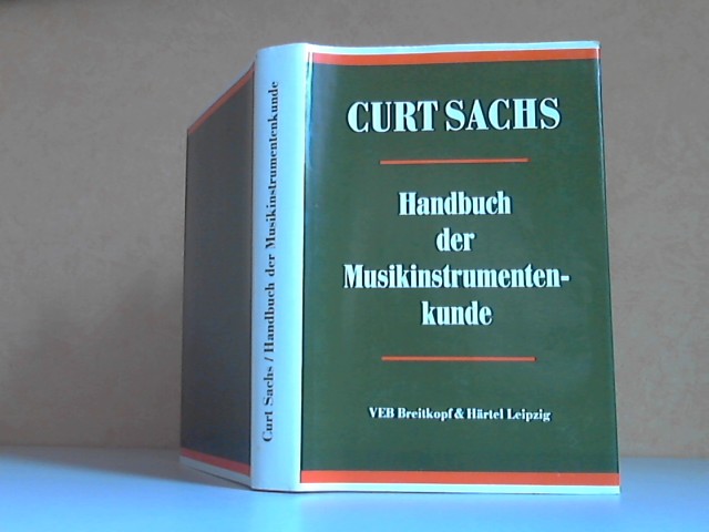 Sachs, Curt und Hermann Kretzschmar;  Handbuch der Musikinstrumentenkunde - Kleine Handbücher der Musikgeschichte nach Gattungen Band XII 